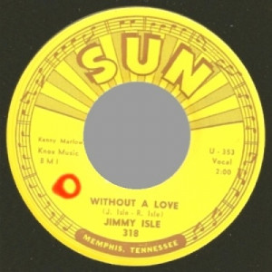 Jimmy Isle - Time Will Tell / Without Love - 45 - Vinyl - 45''