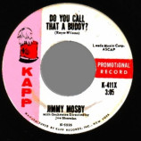 Jimmy Mosby - Do You Call That A Buddy / Little White Cloud That Cried - 45