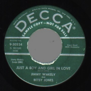 Jimmy Wakely & Betsy Jones - My Oh My / Just A Boy And Girl In Love - 45 - Vinyl - 45''