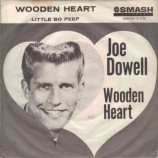 Joe Dowell - Wooden Heart / Little Bo Peep - 7