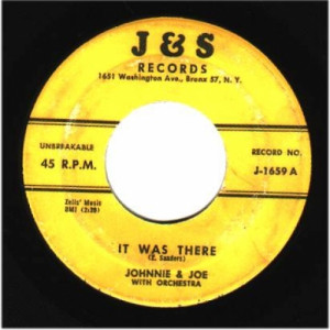 Johnnie & Joe - There Goes My Heart / It Was There - 45 - Vinyl - 45''