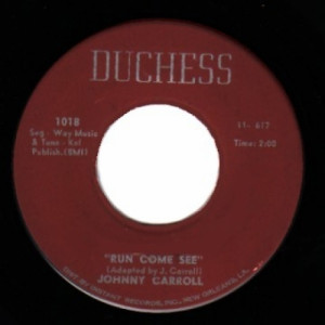Johnny Carroll - Run Come See / The Sally Ann - 45 - Vinyl - 45''