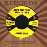Johnny Cash - Don't Take Your Guns To Town / I Still Miss Someone - 45