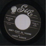 Johnny Darrow - Don't Start Me Talking / Jo Ann Delilah - 45