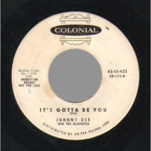 Johnny Dee - It's Gotta Be You / Teenage Queen - 7