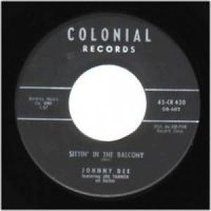 Johnny Dee - Sittin' In The Balcony / A-plus In Love - 45 - Vinyl - 45''