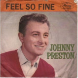 Johnny Preston - Feel So Fine / I'm Starting To Go Steady - 7