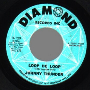 Johnny Thunder - Loop De Loop / Don't Be Ashamed - 45 - Vinyl - 45''