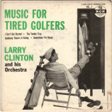 Larry Clinton - Music for tired golfers Volume 1 - EP