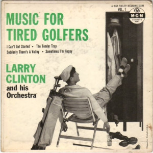 Larry Clinton - Music for tired golfers Volume 1 - EP - Vinyl - EP