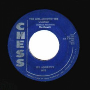 Lee Andrews & The Hearts - The Girl Around The Corner / Tear Drops - 45 - Vinyl - 45''