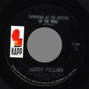 Leroy Pullins - Swimming At The Bottom Of The Pool / The Interstate Is Coming Through My Outhous - Vinyl - 45''