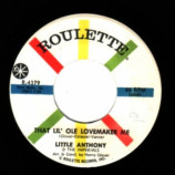 Little Anthony & The Imperials - That Lil Ole Love Maker Me / It Just Ain't Fair - 45
