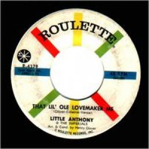 Little Anthony & The Imperials - That Lil Ole Lovemaker Me / It Just Ain't Fair - 45 - Vinyl - 45''