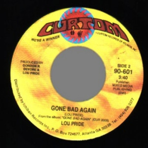 Lou Pride - I Didn't Take Your Woman / Gone Bad Again - 45 - Vinyl - 45''