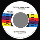 Luther Ingram - Puttin' Game Down / I Don't Want To Be Right - 45
