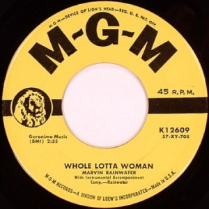 Marvin Rainwater - Whole Lotta Woman / Baby Don't Go - 45 - Vinyl - 45''