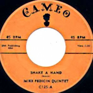 Mike Pedicin Quintet - The Dickie Doo / Shake A Hand - 45 - Vinyl - 45''