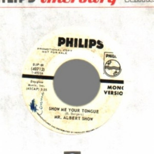 Mr. Albert Show - Show Me Your Tongue Mono / Stereo Versions - 45 - Vinyl - 45''