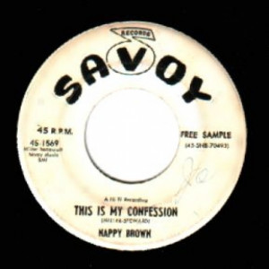 Nappy Brown - This Is My Confession / For Those Who Love - 45 - Vinyl - 45''