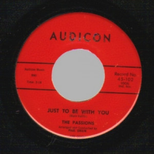 Passions - Just To Be With You / Oh Melancholy Me - 45 - Vinyl - 45''