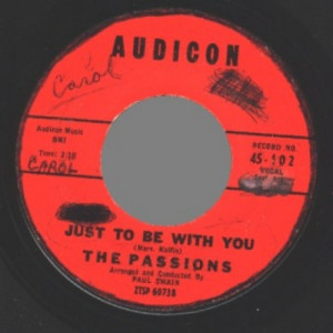 Passions - Just To Be With You / Oh Melancholy Me - 45 - Vinyl - 45''