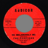 Passions - Oh Melancholy Me / Just To Be With You - 45
