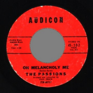 Passions - Oh Melancholy Me / Just To Be With You - 45 - Vinyl - 45''