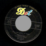 Pat Boone - A Wonderful Time Up There / It's Too Soon To Know - 45