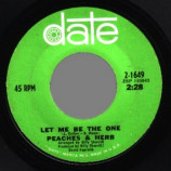 Peaches & Herb - I Need Your Love So Desperately / Let Me Be The One - 45