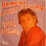 Plastic Bertrand - Bambino / Le Petit Tortillard - 7