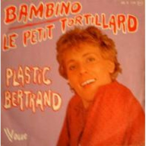 Plastic Bertrand - Bambino / Le Petit Tortillard - 7