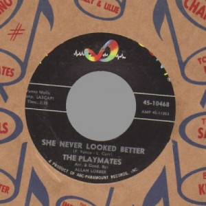Playmates - She Never Looked Better / But Not Through Tears - 45 - Vinyl - 45''