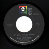 Ray Charles - If You Were Mine / I Can't Take It Anymore - 45