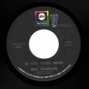 Ray Charles - If You Were Mine / I Can't Take It Anymore - 45 - Vinyl - 45''