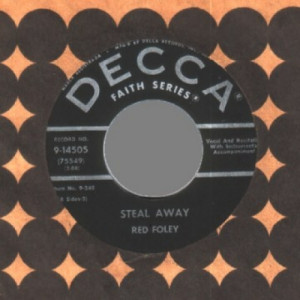 Red Foley - Steal Away / Just A Closer Walk With Thee - 45 - Vinyl - 45''