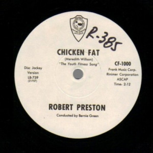 Robert Preston - Chicken Fat Dj Version / School Version - 45 - Vinyl - 45''