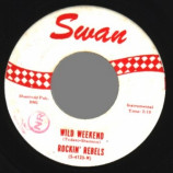 Rockin' Rebels - Wild Weekend / Wild Weekend Cha Cha - 45