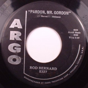 Rod Bernard - Pardon Mr. Gordon / This Should Go On Forever - 45 - Vinyl - 45''