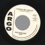Rod Bernard - Pardon Mr. Gordon / This Should Go On Forever - 45