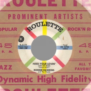 Ronnie Hawkins & The Hawks - Mary Lou / Need Your Lovin\' - 45 - Vinyl - 45''