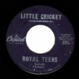 Royal Teens - Believe Me / Little Cricket - 45