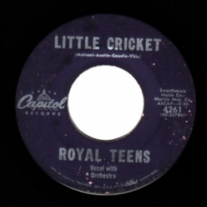 Royal Teens - Believe Me / Little Cricket - 45 - Vinyl - 45''