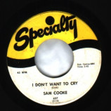 Sam Cooke - That's All I Need To Know / I Don't Want To Cry - 45