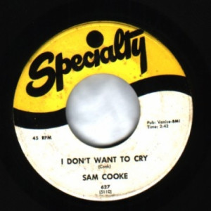 Sam Cooke - That's All I Need To Know / I Don't Want To Cry - 45 - Vinyl - 45''