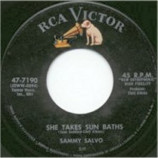 Sammy Salvo - She Takes Sunbaths / Julie Doesn't Love Me Anymore - 45