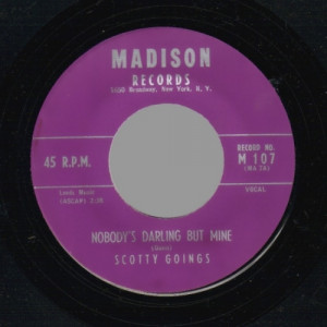 Scotty Goings - Don't Think It Ain't Been Heaven / Nobody's Darling But Mine - Vinyl - 7"