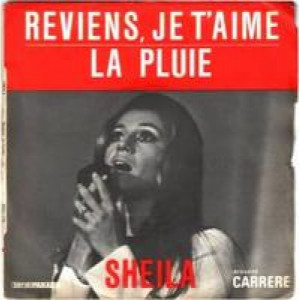 Sheila - Reviens Je T'aime / La Pluie - 7