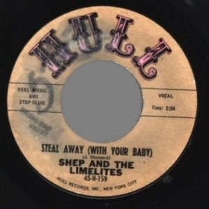 Shep & The Limelites - Steal Away / For You My Love - 45 - Vinyl - 45''