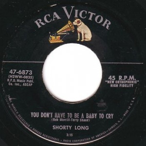 Shorty Long - I'd Crawl Back If I Could / You Don' Have To Be A Baby To Cry - 45 - Vinyl - 45''